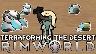 Terraforming An Extreme Desert! - Rimworld | The Resort