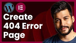 How To Create 404 Error Page In WordPress Elementor (easy tutorial)