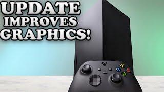 HUGE Xbox Series X Update IMPROVES GRAPHICS! Microsoft Just EMBARASSED The PS5!