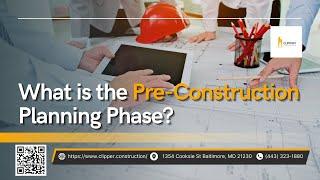 What is the Pre-Construction Planning Phase?