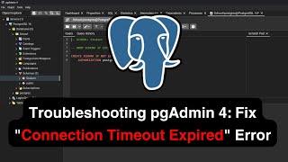 Troubleshooting pgAdmin 4: Fix "Connection Timeout Expired" Error