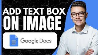 HOW TO ADD TEXT BOX ON IMAGE IN GOOGLE DOCS (Updated)