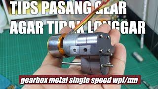 GEARBOX METAL SINGLE SPEED LONGGAR TIPS CARA PASANG GEAR GEARBOX SINGLE SPEED WPL/MN