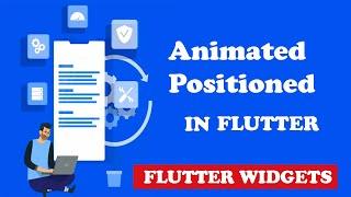 Flutter AnimatedPositioned Widget Tutorial