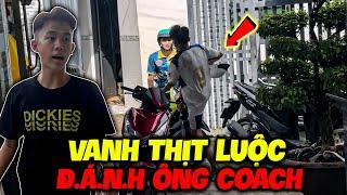 Vlog | Quý11n nổi Điên Khi Vanh Thịt Luộc Đ.Á.N.H Ông Coach Và Cái Kết !