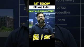 No. 1 NIT Trichy Closing Rank#jee2025 #nit #iitjee #nittrichy #jeepreparation #iit #shorts