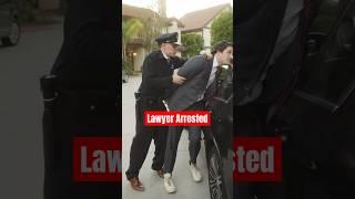 What Happens When A Lawyer Gets Arrested