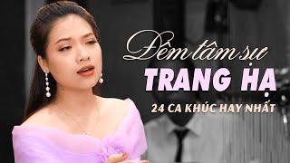 TRANG HẠ - 24 Bài Nhạc Vàng Bolero Hay Nhất Của Trang Hạ | Đêm Tâm Sự