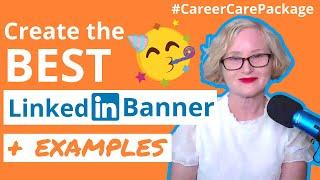 How to Create the Best LinkedIn Banner For Job Seekers, LinkedIn Background Examples