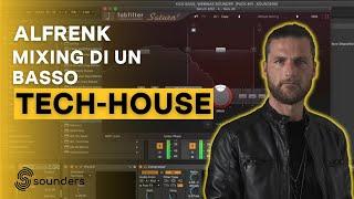 Mixing di un Basso - Tech House [Alfrenk - Sounders]