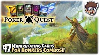 MANIPULATING CARDS FOR FREE BONKERS COMBOS!! | Let's Play Poker Quest | Part 47 | PC Gameplay