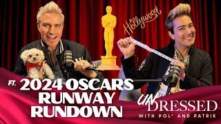 Oscars 2024 Runway Rundown with Pol' Atteu and Patrik Simpson: The Good, the bad and the UGLY!