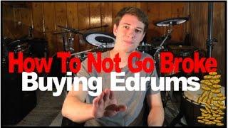 How To Not Go Broke Buying Edrums (5 Ways To Save Money)