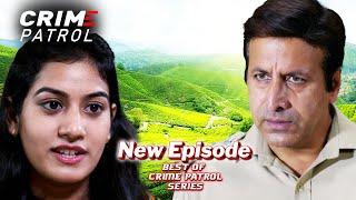 एक ऐसा case जो Delhi police को ले गया Assam || Crime Patrol || NEW EPISODE