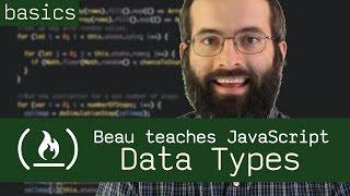 Data Types - Beau teaches JavaScript