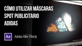 Tutorial After Effects | Uso de máscaras para spot publicitario ADIDAS