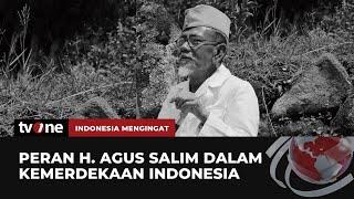 Sekilas Tentang Sosok KH Agus Salim, Pahlawan Muslim yang Dijuluki 'The Grand Old Man' | tvOne