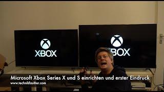 Microsoft Xbox Series X und S einrichten und erster Eindruck