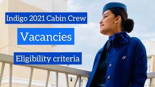 INDIGO CABIN CREW || 2021 Vacancies || Eligibility criteria