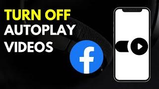 How to Disable Autoplay Videos in Facebook - New Update (2024)