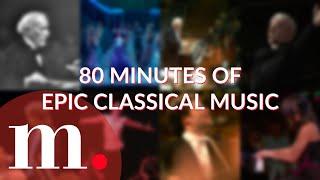 80 minutes of epic classical music by medici.tv