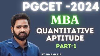 PGCET MBA -2024 : Quantitative Aptitude | Part-1 |  PGCET MBA Booster Batch #pgcet2024 #pgcetmba