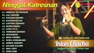 INTAN CHACHA - NINGGAL KATRESNAN - LALI JANJINE | KOMPILASI LANGGAM CAMPURSARI KOPLO TERBARU 2023