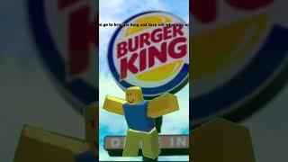 POV you go to Burger King and they ask what you want