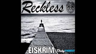 EiSkrim - Reckless (Vip Mix)