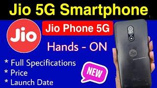 Jio 5G Smartphone - Jio Phone 5G Full Specifications | Price & Launch Date | Full Details