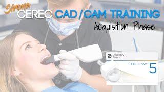 Sirona CEREC 5.1.3 CAD/CAM Dental Training - Acquisition Phase