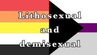 Explaining lithosexual and demisexual because some people can’t understand