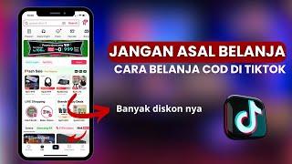 Cara Belanja COD di Tiktok Shop Bisa di Cek Dulu