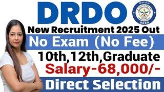 DRDO Recruitment 2025|No Exam|DRDO New Recruitment 2025|Technical Government job|Govt Jobs Jan 2025