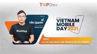 VMD2021 | Phát Triển Ứng Dụng Di Động Với AI on the Edge