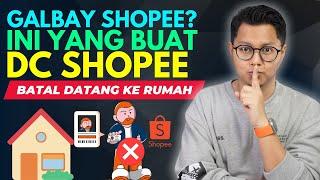 GALBAY DI SHOPEE? INI YANG BUAT DC SHOPEE BATAL DATANG KE RUMAH