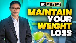 How to Build a Fasting Routine to Maintain Weight Loss | Jason Fung