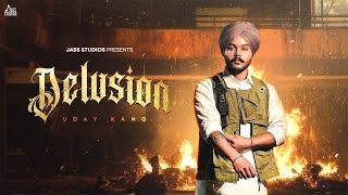 Delusion (Official Video) Uday Kang | New Punjabi Song 2024 | Latest Punjabi Song | Jass Studios