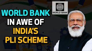 World Bank in awe of India’s PLI scheme as the nation becomes the world’s fastest-growing economy