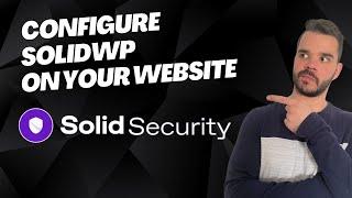 SolidWP Configuration For A Secured Website!