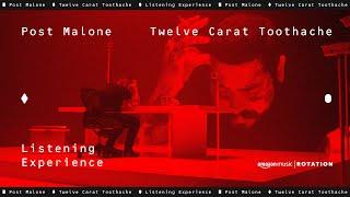 Post Malone - Twelve Carat Toothache Listening Experience | Amazon Music