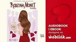 RODZINA MONET | PEREŁKA CZ. II | WERONIKA MARCZAK