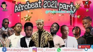 LATEST MARCH 2021 NAIJA AFROBEAT NONSTOP MIX ||BY DJ FINEX FT REMA JOEBOY DAVIDO TEKNO FIREBOY BURNA