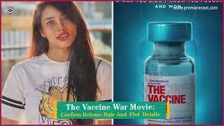 The Vaccine War Movie: Confirm Release Date And Plot Details - Premiere Next