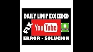 Youtube Api v3 Error Fixed Your Android App : Daily Limit Exceeded /  Quota Exceeded