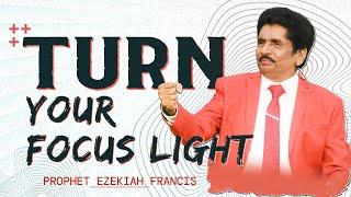  Live | Turn your focus light | Prophet Ezekiah Francis