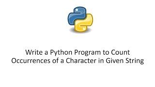 Write a Python Program to Count Occurrences of a Character in Given String