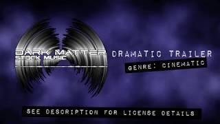 Dramatic Trailer | Cinematic | Royalty Free Stock Music