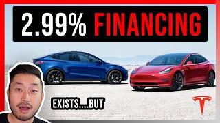 2.99% FINANCING for your TESLA EXISITS....but