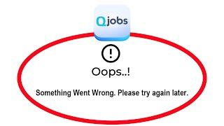 How To Fix Qjobs Apps Oops Something Went Wrong Please Try Again Later Error